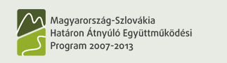 Határon Átnyúló Együttműködési Program Magyarország Szlovákia 2007-2013